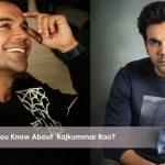 How Much Do You Know About Rajkummar Rao