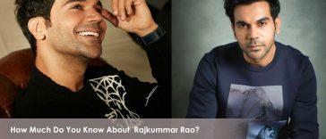 How Much Do You Know About Rajkummar Rao