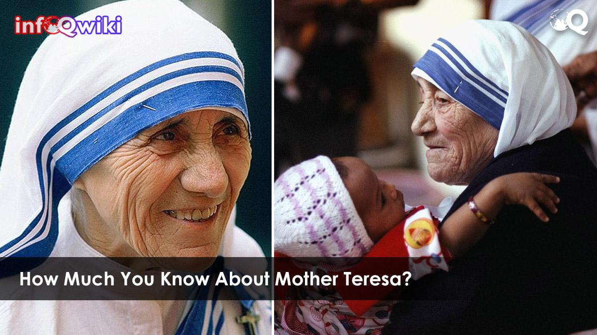 How Much You Know About Mother Teresa?