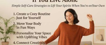 4 Ways to Cheer Your Mood Up If You Live Alone