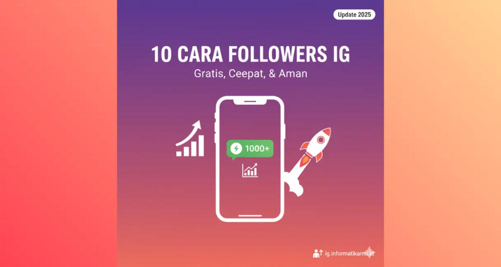 10 Cara Menambah Followers IG Gratis di 2025