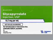 Glycopyrrolate: This is a colorless Vial imprinted with nothing on the front, nothing on the back, and is manufactured by FRESENIUS KABI.