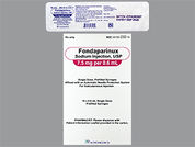 Fondaparinux Sodium: This is a colorless Syringe imprinted with nothing on the front, nothing on the back, and is manufactured by EUGIA US LLC.