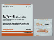 Effer-K: This is a Tablet Effervescent imprinted with EK 25 on the front, nothing on the back.