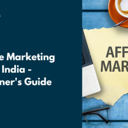 Affiliate Marketing in India – Beginner’s Guide