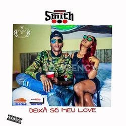 Casal Smith - Deixa So Meu Love