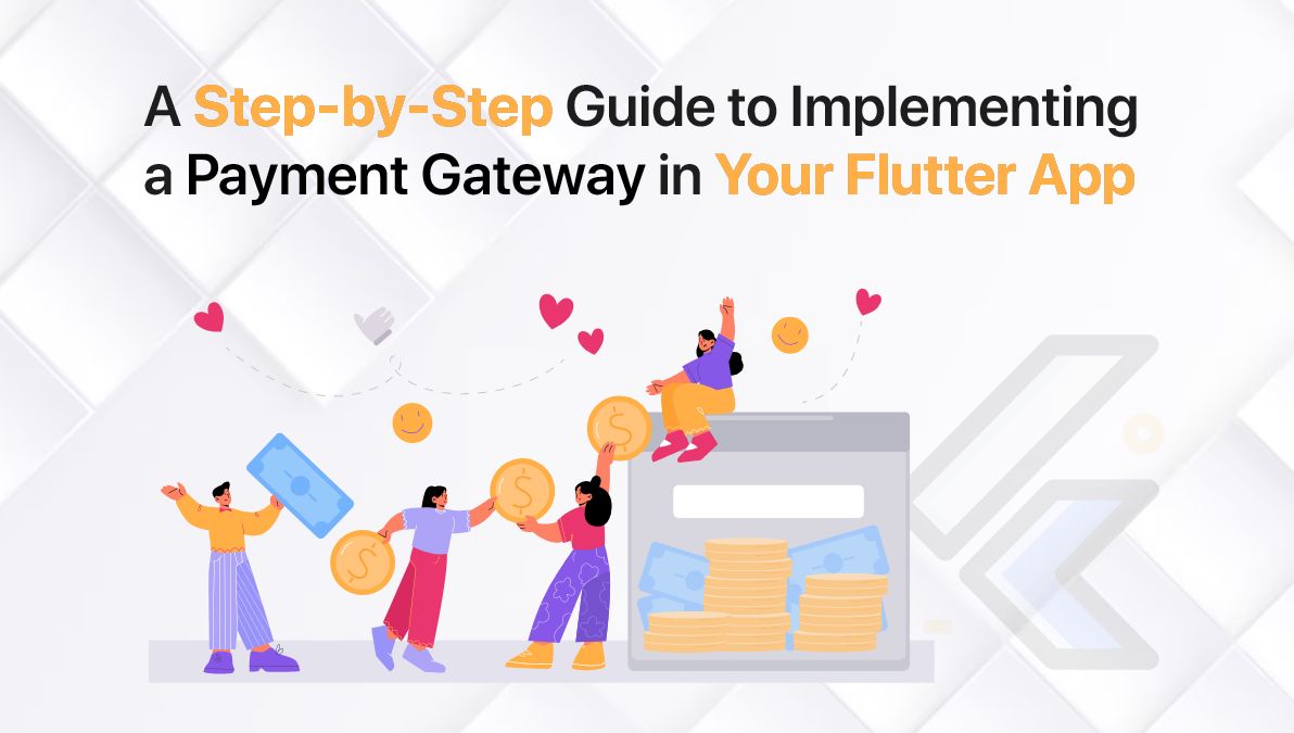step-by-step-guide-to-implementing-a payment-gateway-in-your-flutter-app