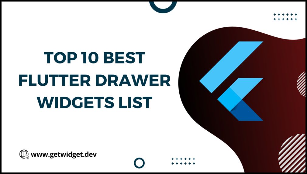 Top 10 Best Flutter Drawer Widgets List