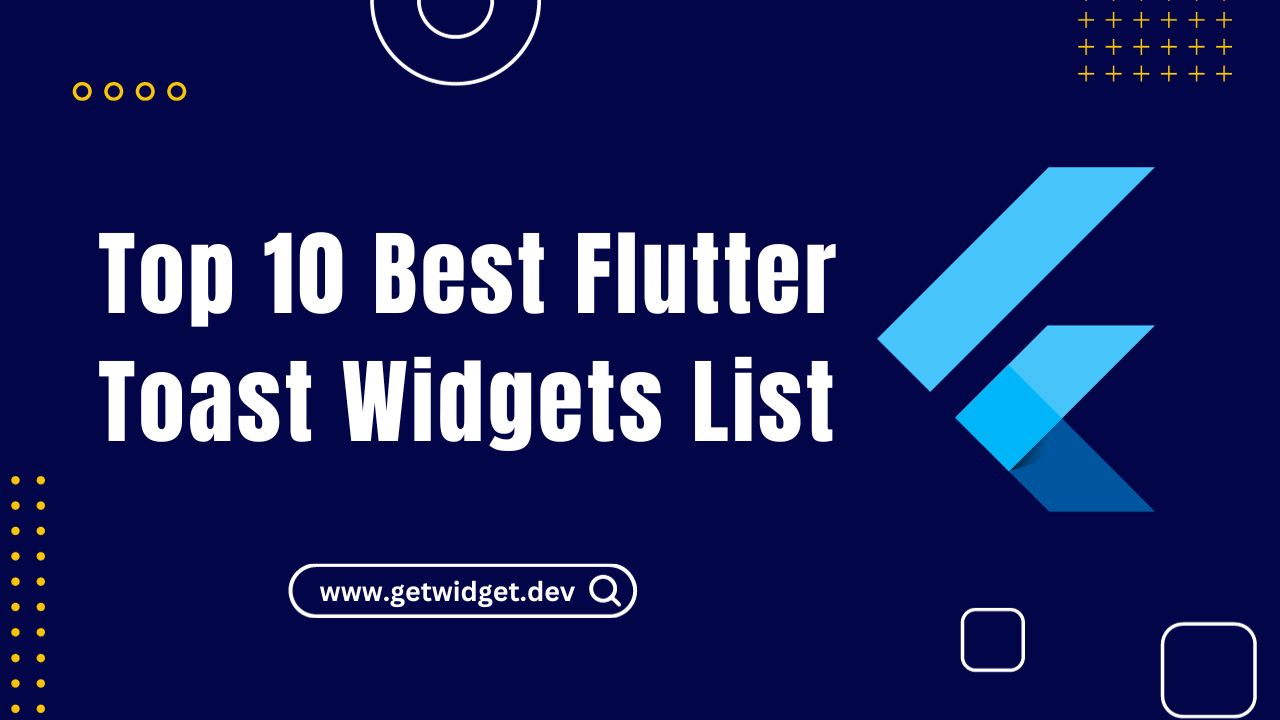 Best Flutter Toast Widgets