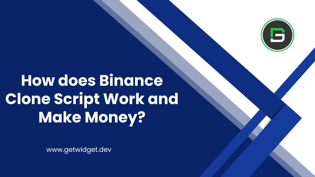 How does Binance Clone Script Work and Make Money?
