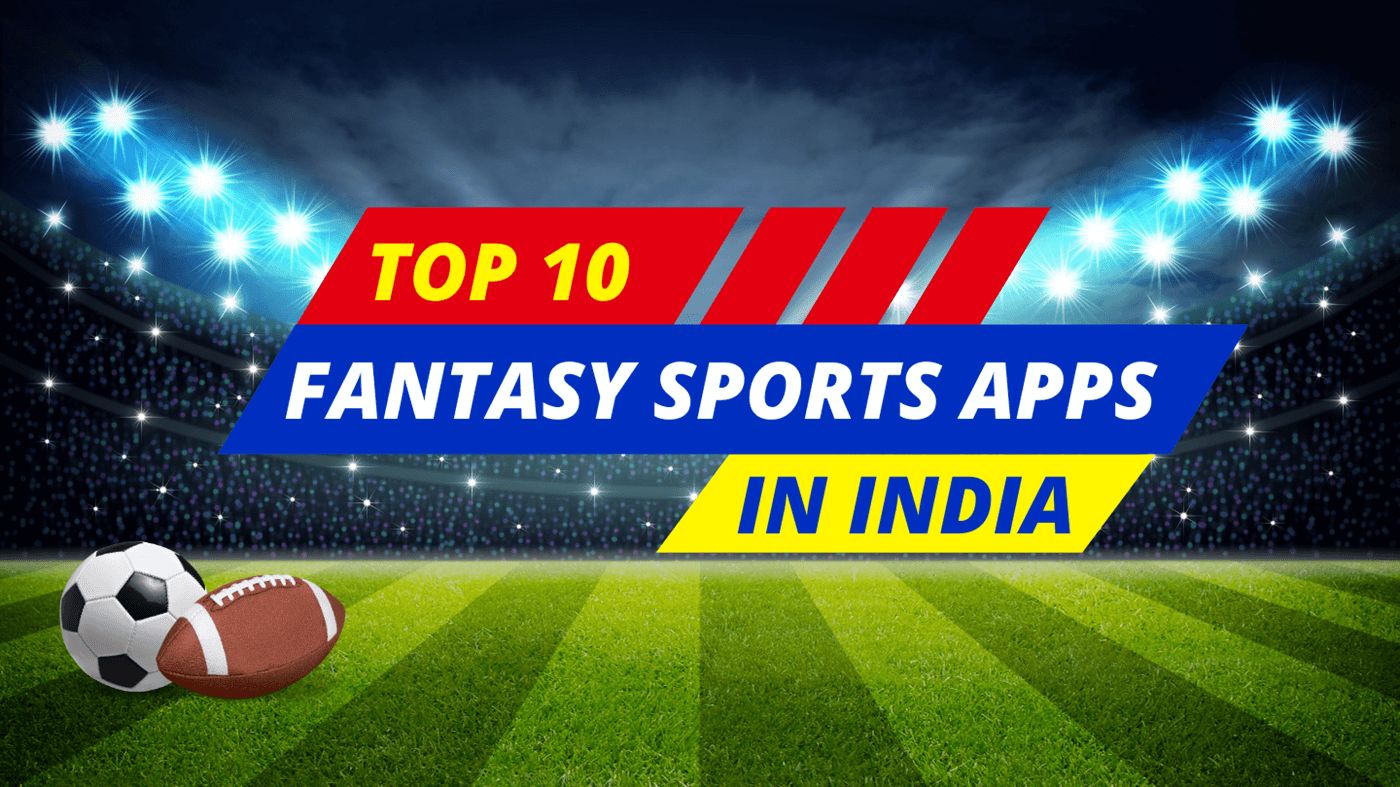 Top 10 Fantasy Sports Apps in India