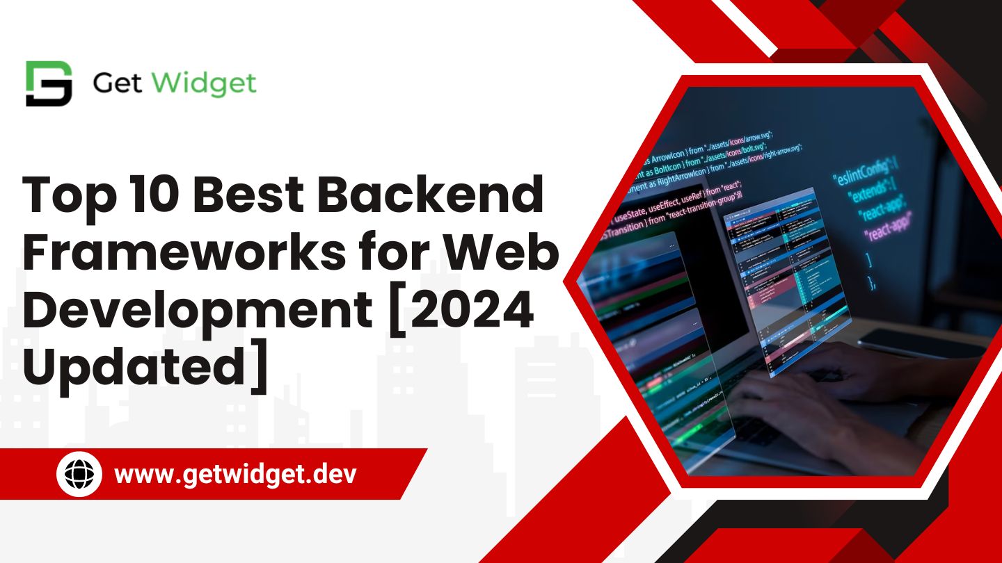 Top 10 Best Backend Frameworks for Web Development [2024 Updated]