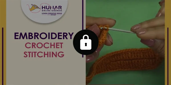 Embroidery - Crochet Stitching