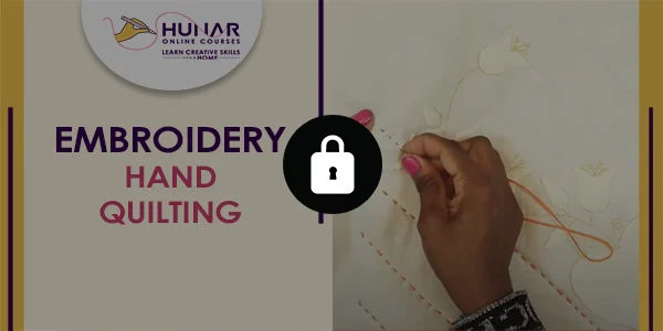 Embroidery - Hand Quilting