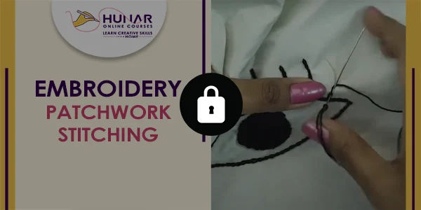 Embroidery - Patchwork Stitching