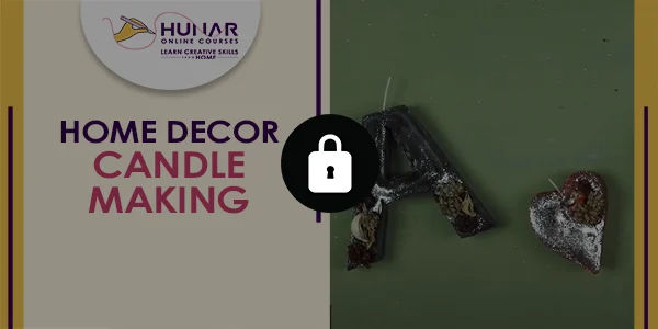 Home Decor - Candle Making