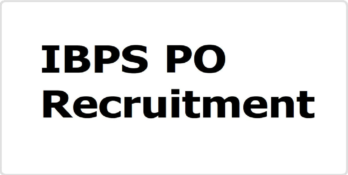 IBPS PO Recruitment 2026 Notification Released: Apply Online for PO and Management Trainee Posts