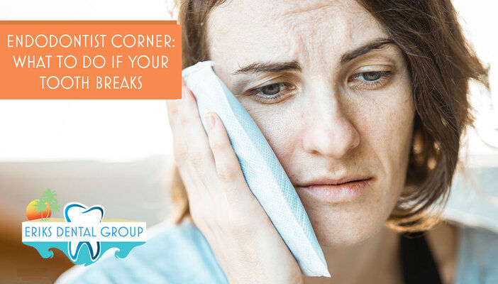 Endodontist Corner: What To Do If Your Tooth Breaks Endodontist Corner: What To Do If Your Tooth Breaks