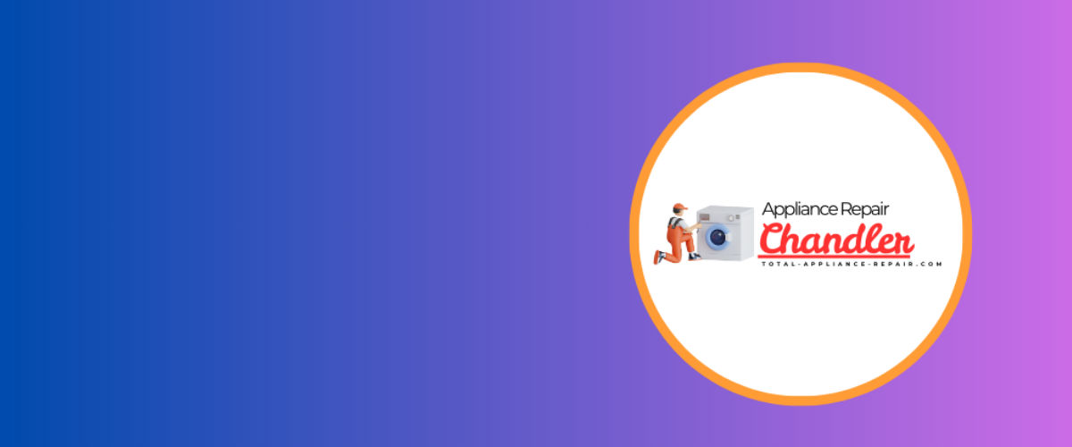 Trusted Appliance Repair Services in Chandler, AZ | Fast, Reliable, & Affordable