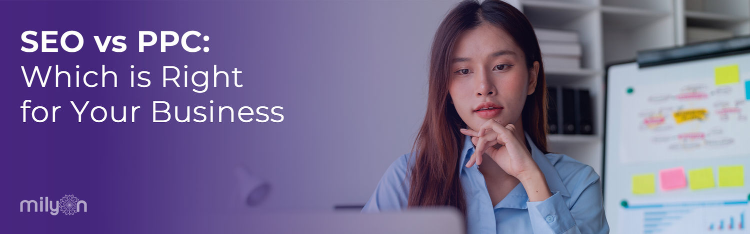SEO vs PPC: Which is Right for Your Business?