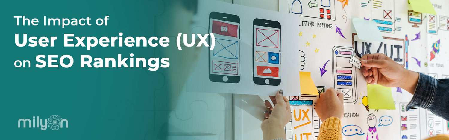 The Impact of User Experience (UX) on SEO Rankings
