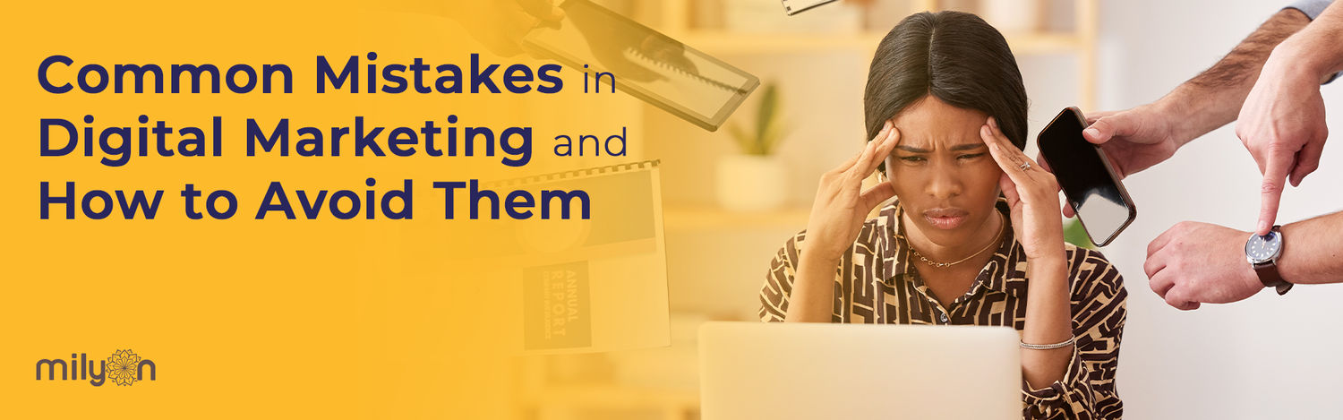 Common Mistakes in Digital Marketing and How to Avoid Them