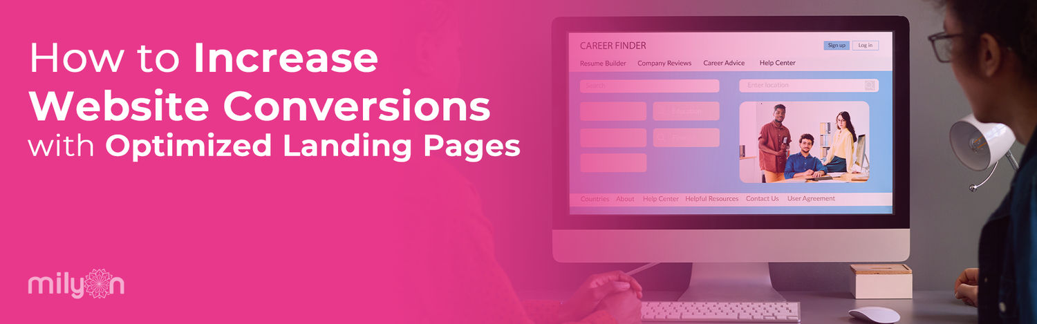 How to Increase Website Conversions with Optimized Landing Pages&nbsp;