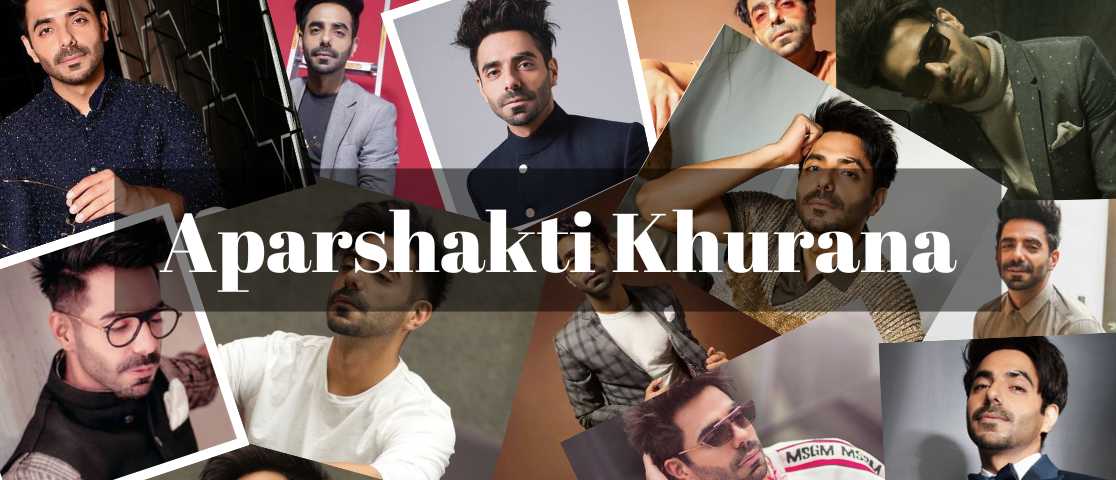 Aparshakti Khurana | Movies, Biography, Family, Wife, Career