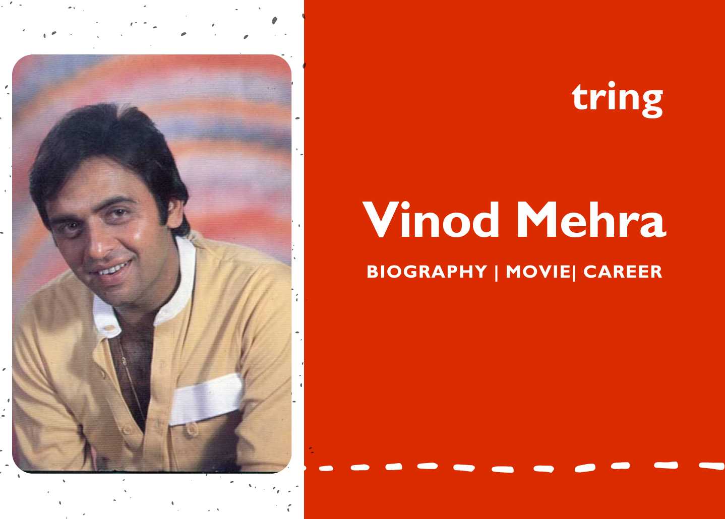 Vinod Mehra Pic Tring