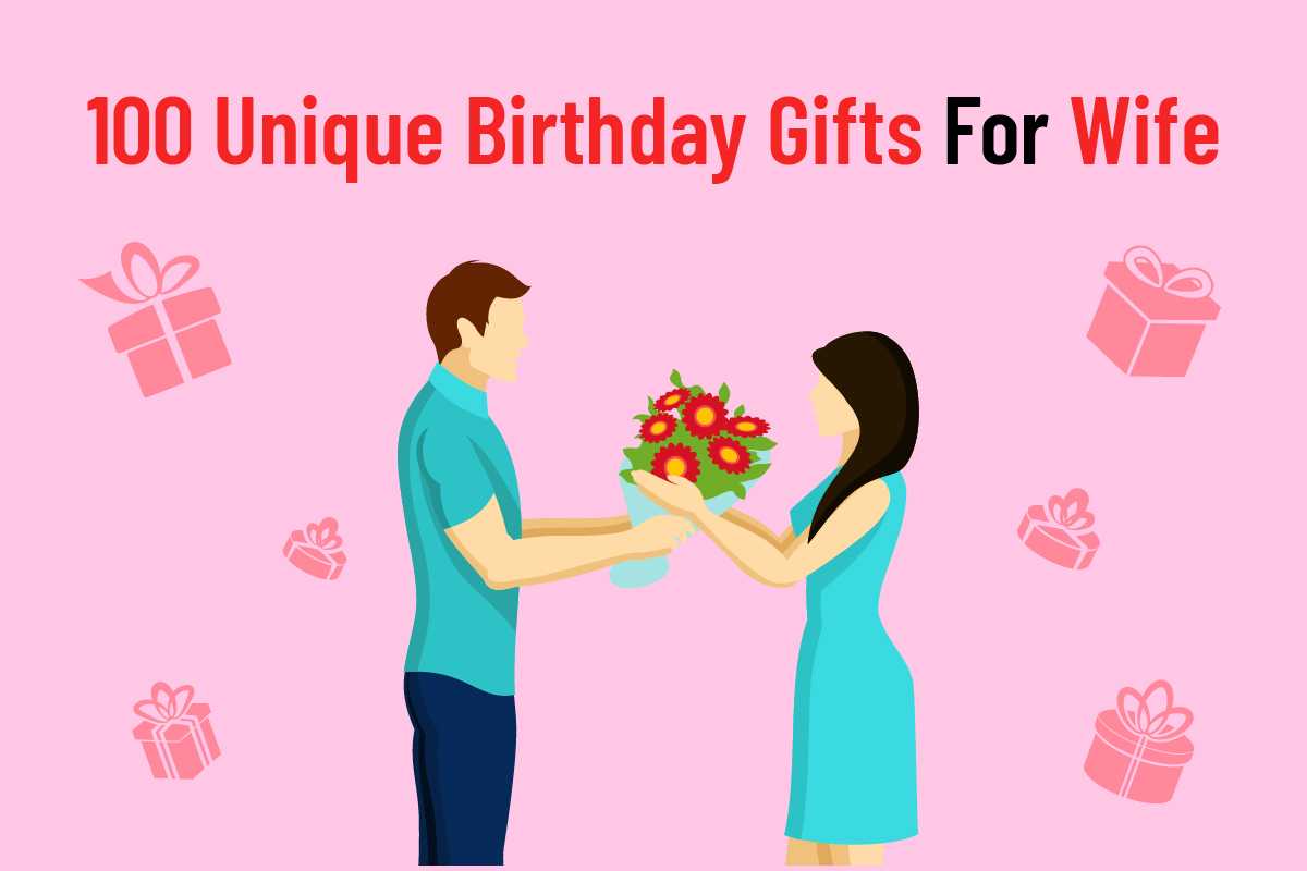 100 Unique Birthday Gifts For Wife Gifting Ideas by Tring India