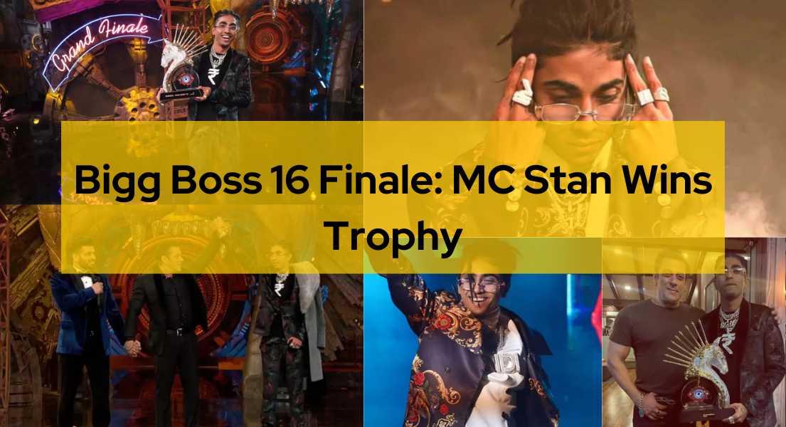 MC Stan Wins The Bigg Boss Season 16 With A Cash Prize Of Rs. 31,80,000