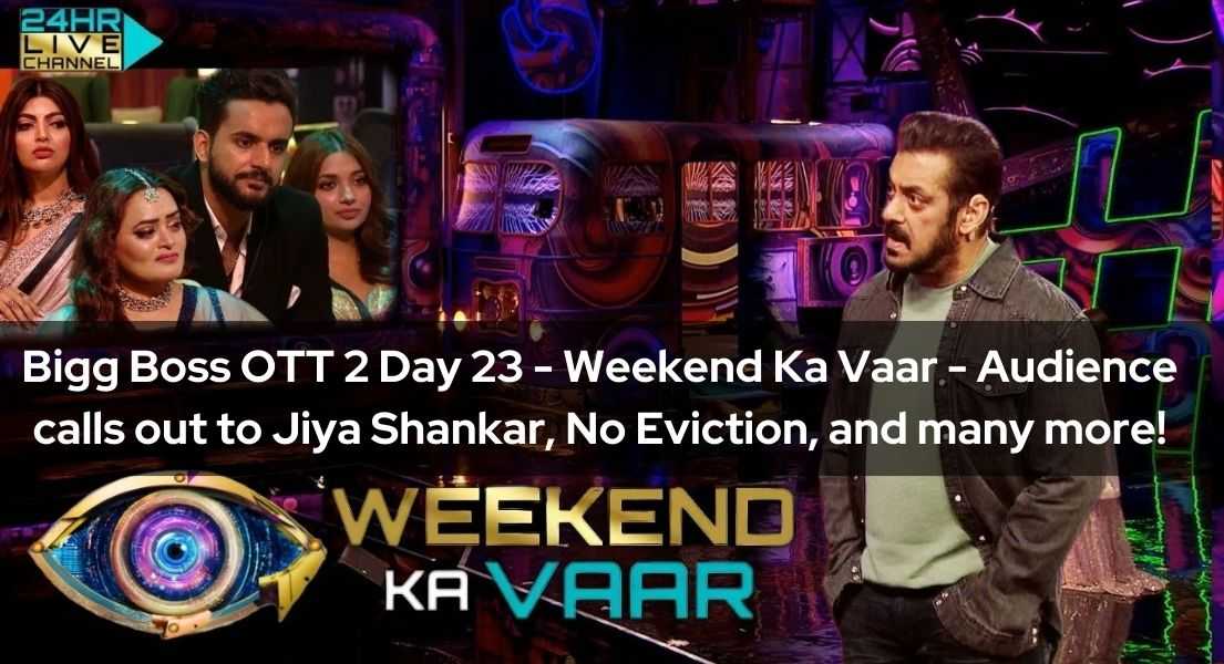 Bigg Boss OTT 2 Day 23 Weekend Ka Vaar Audience calls out to