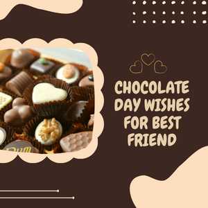 Chocolate Day Wishes for Best Friend - chocolate day wishes for best friend 