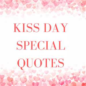 Kiss Day Special Quotes