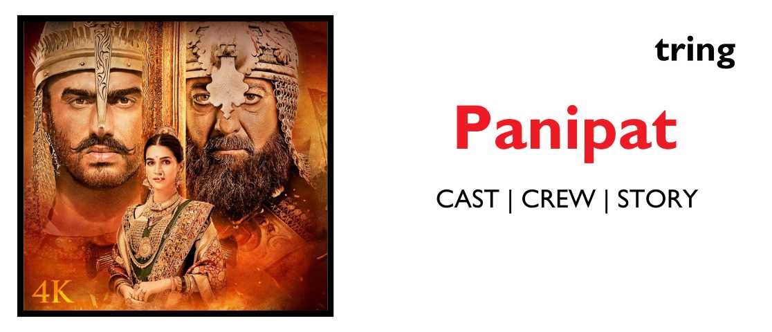 Panipat Plot Songs Cast Reviews Trailer and More