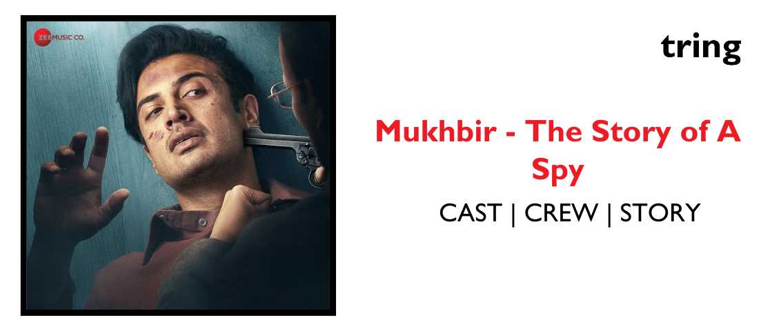 Mukhbir - The Story of a Spy Image Tring