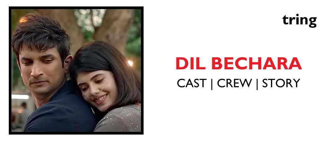 Dil Bechara 2020 Plot Songs Cast Reviews Trailer and More