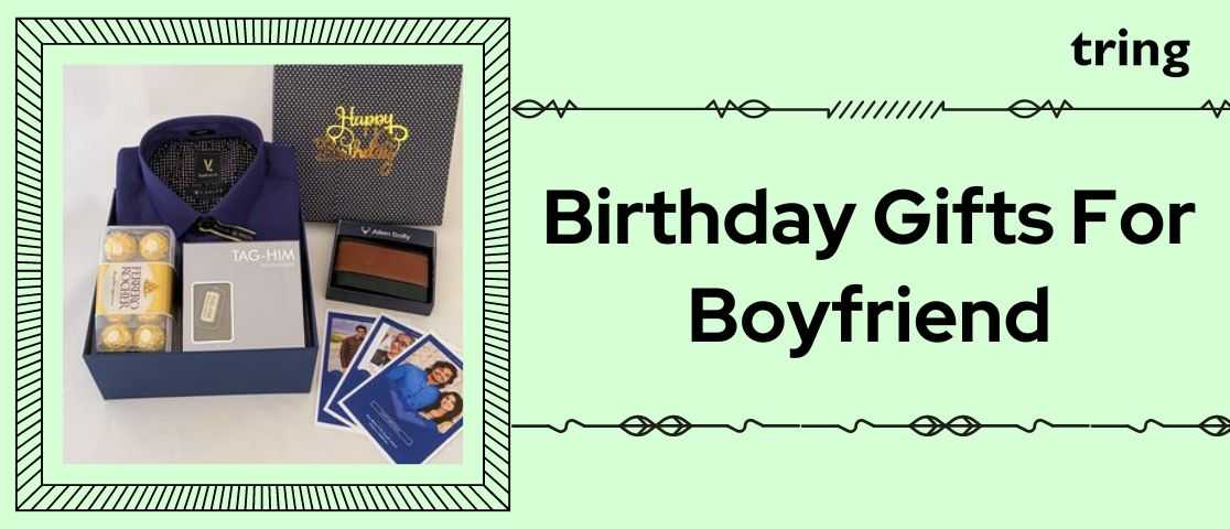 Boyfriend Birthday Gifts