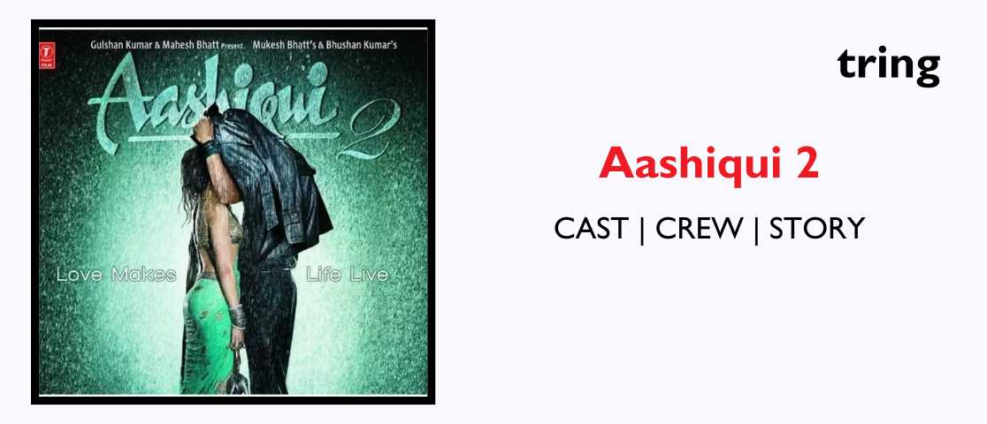 aashiqui 2 banner tring