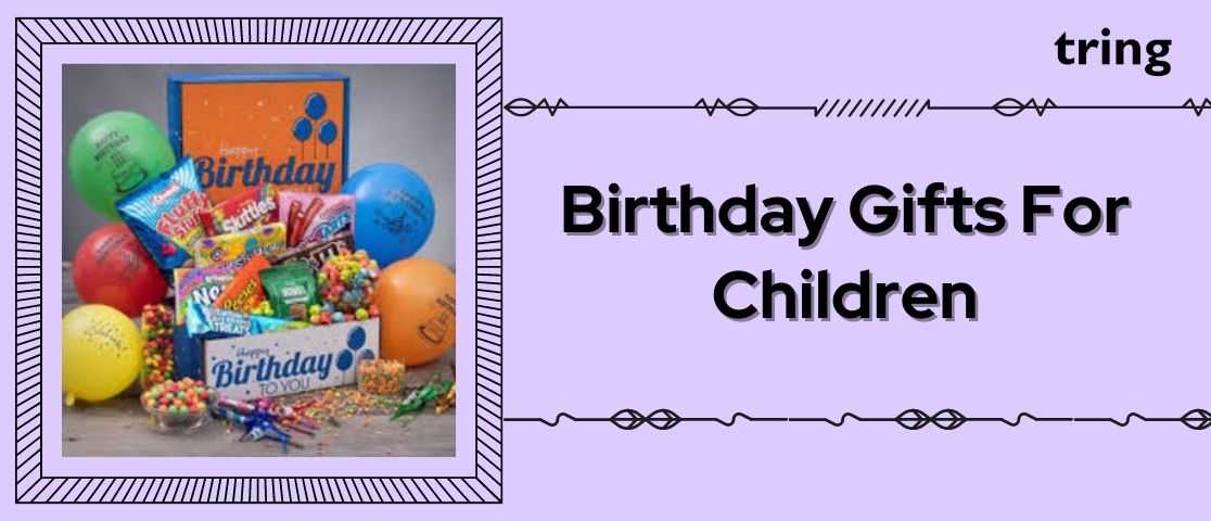 Birthday Gifts For Children Images