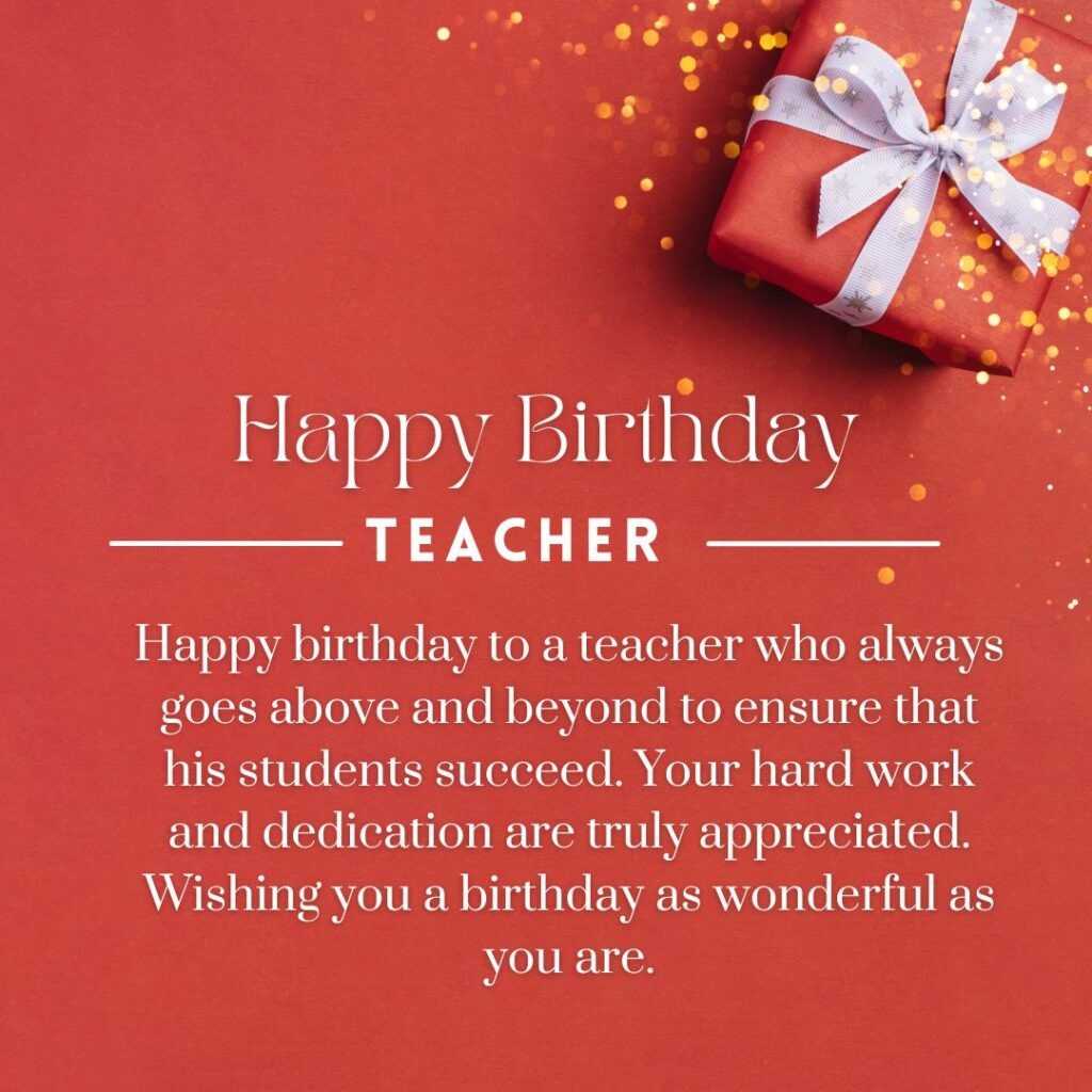 100+ Unique and Loving Birthday Wishes for Male Teacher