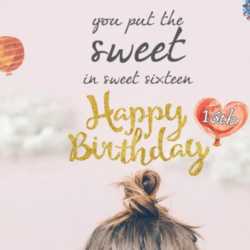 100+ Unique Sweet 16 Birthday Wishes For Your Loved Ones