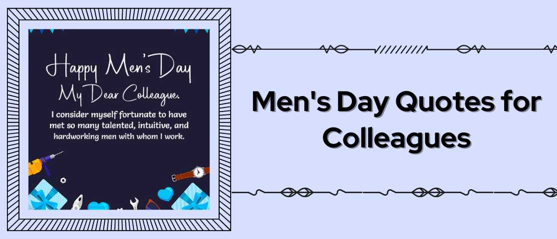 100+ Men's Day Quotes for Colleagues