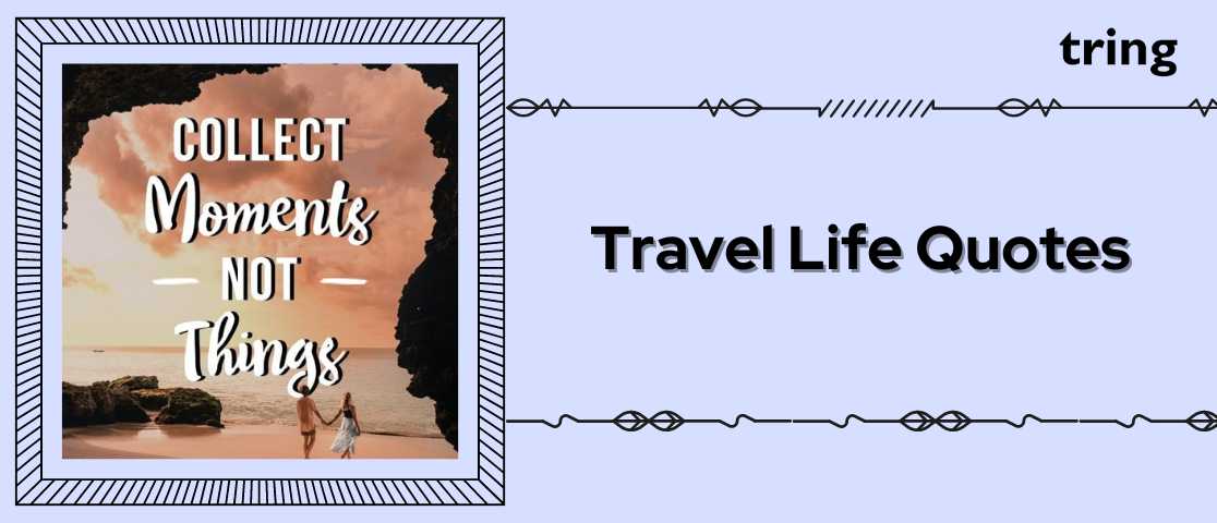 Travel Life Quotes Tring