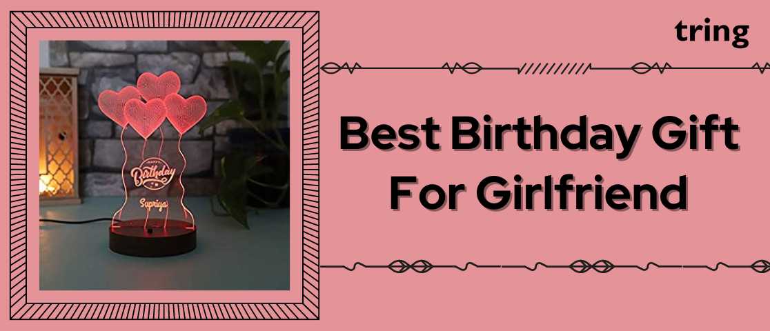 Best Birthday Gift For Girlfriend