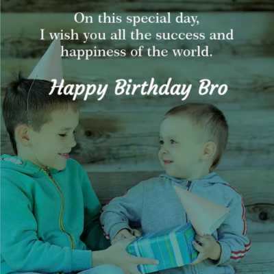 100+ Birthday Wishes for Younger Brother