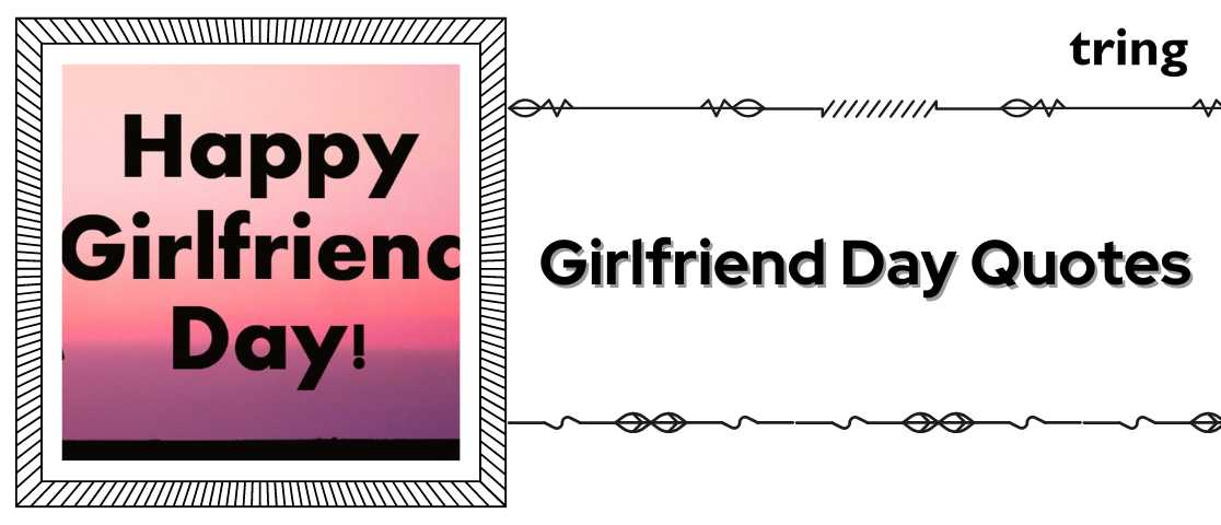 100+ Girlfriend Day Quotes