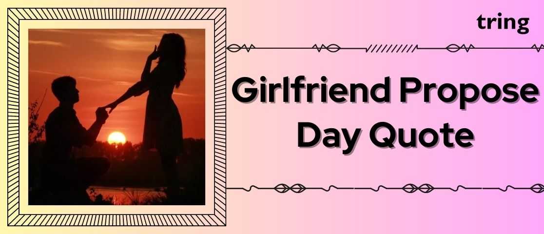 Girlfriend Propose Day Quote