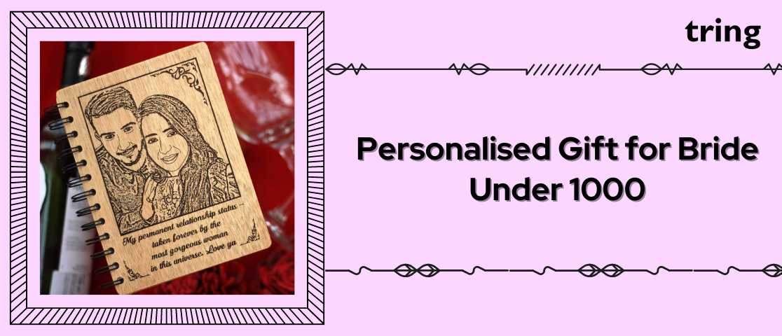 50+ Personalised Gift for Bride Under 1000