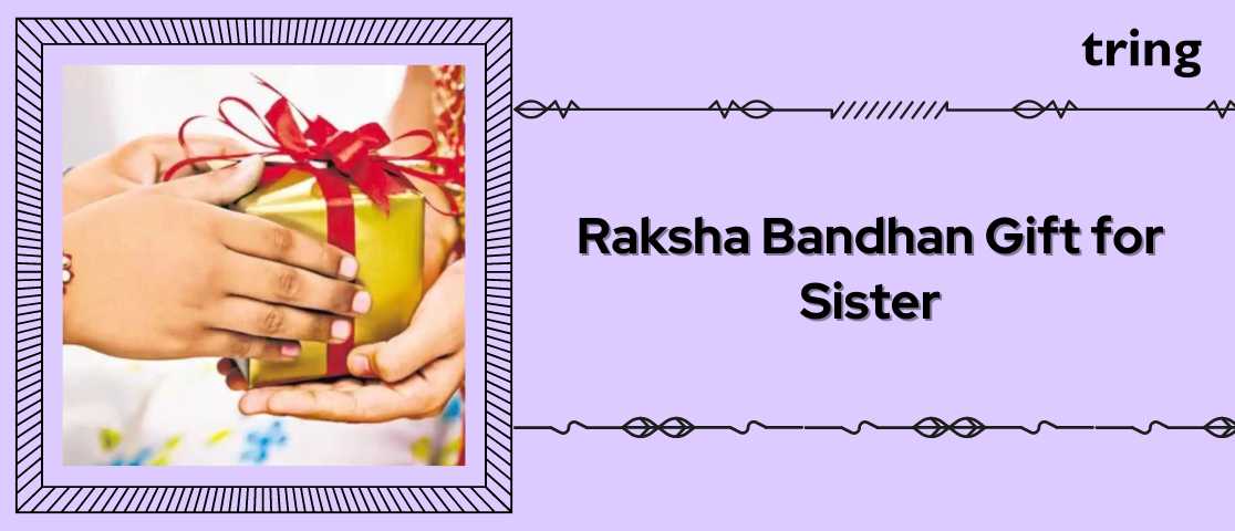 Raksha Bandhan Gift for Sister Tring